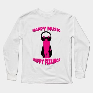 happy music happy feelings Long Sleeve T-Shirt